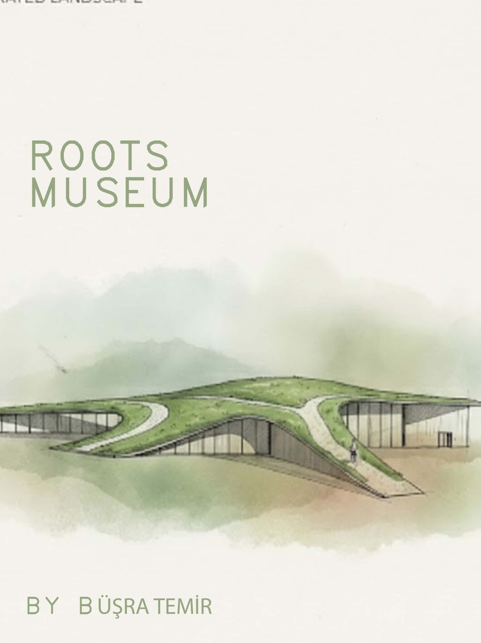 ROOTS-MUSEUM / BÜŞRA TEMİR