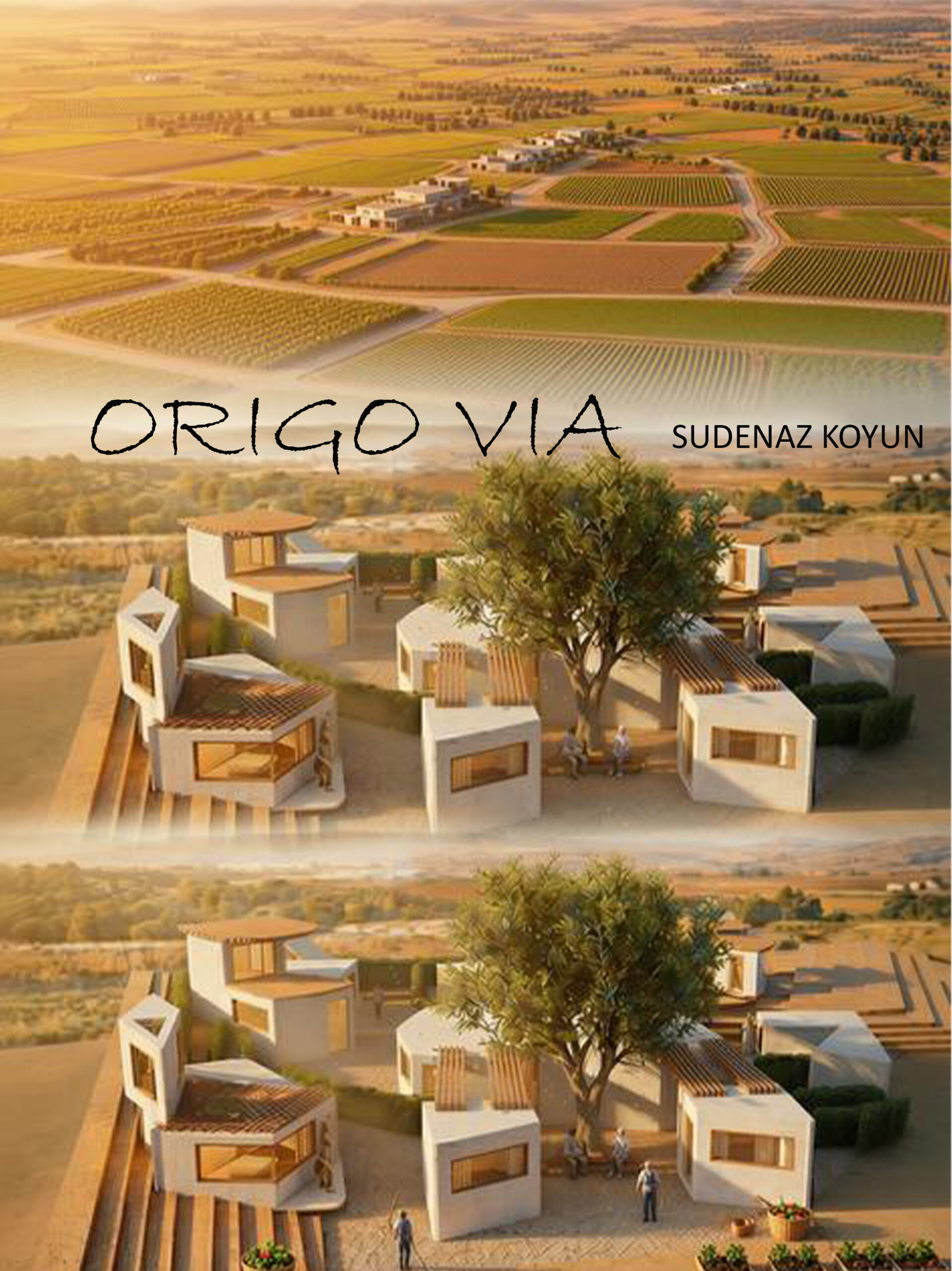 ORIGO VIA / Sudenaz Koyun