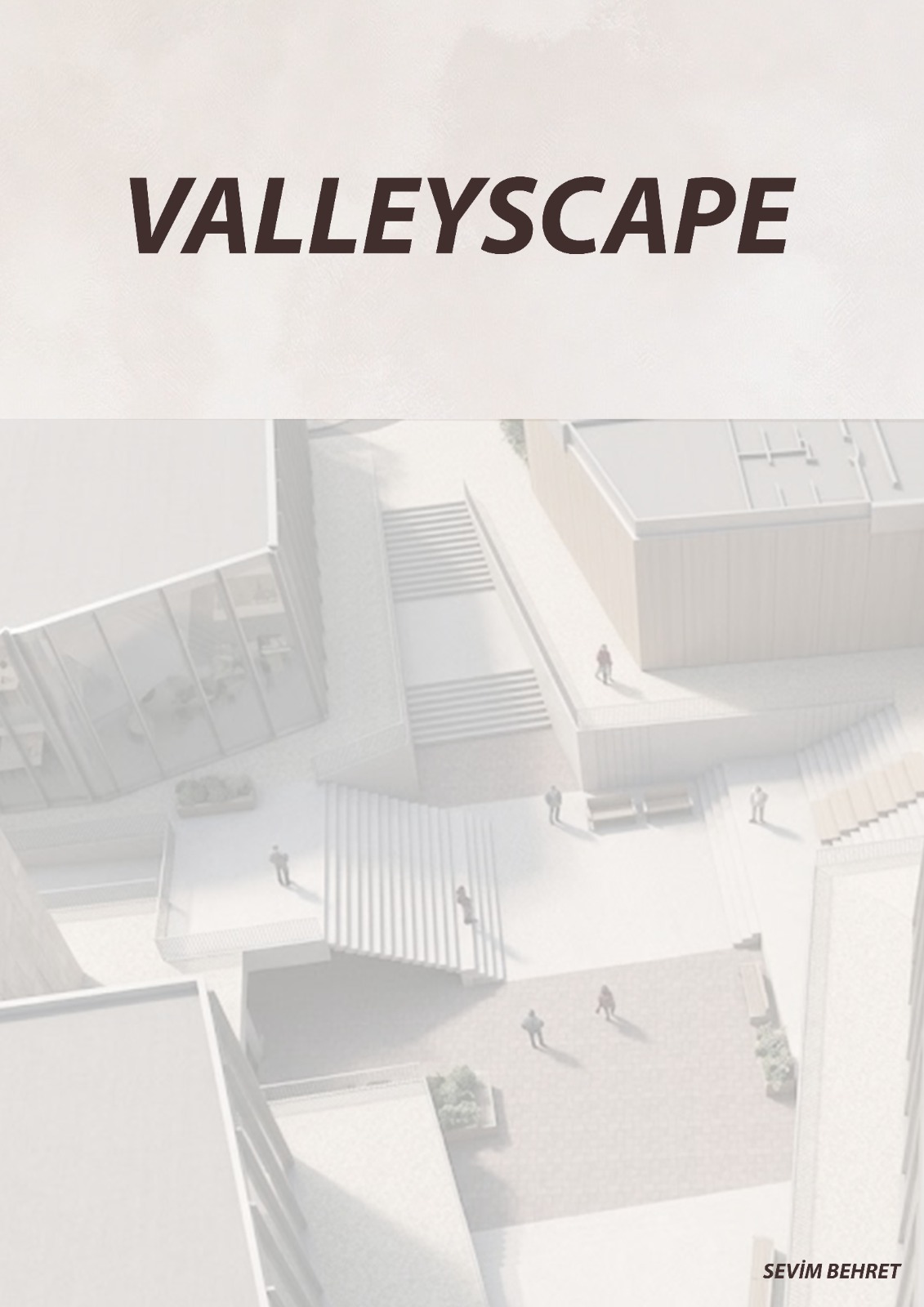 VALLEYESCAPE / SEVİM BEHRET