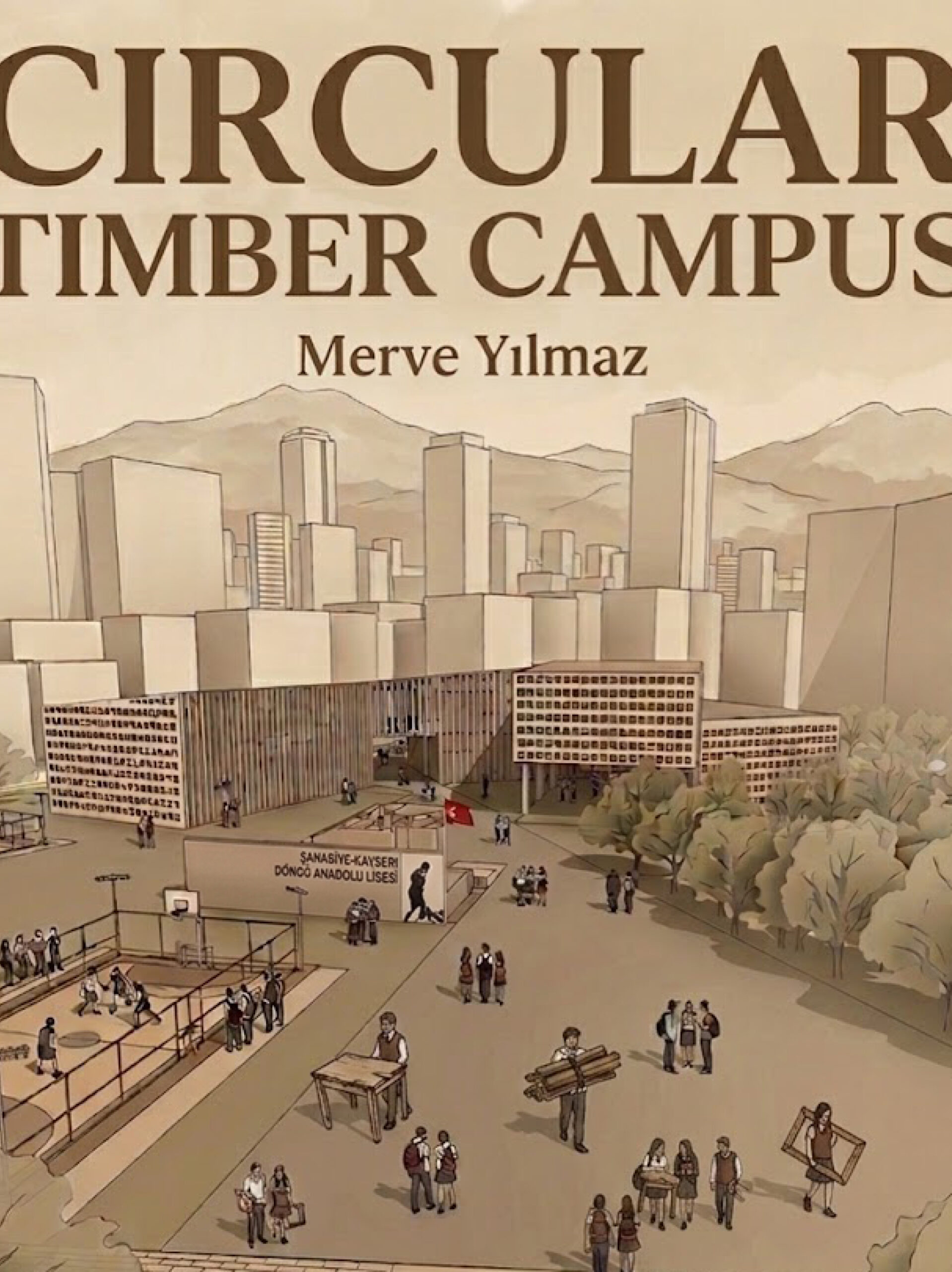 CIRCULAR TIMBER CAMPUS / Merve Yılmaz