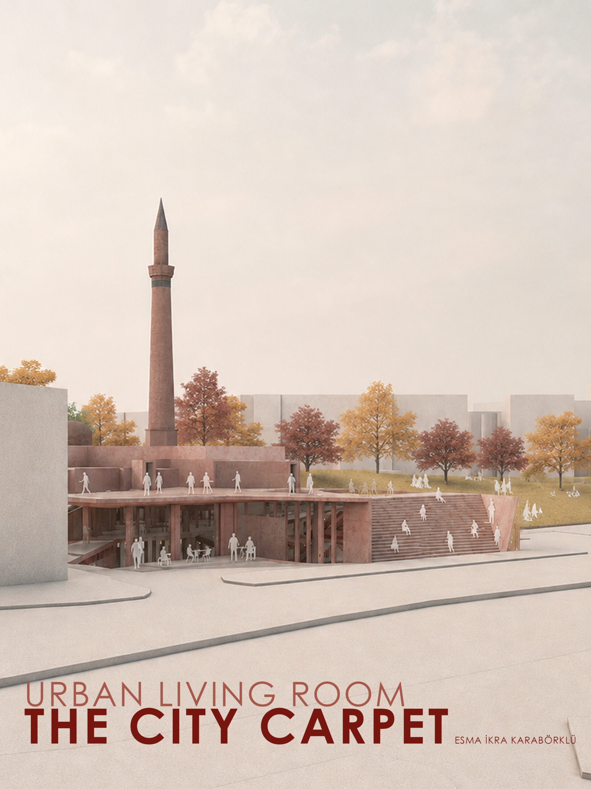 URBAN LIVING ROOM: THE CITY CARPET / ESMA İKRA KARABÖRKLÜ