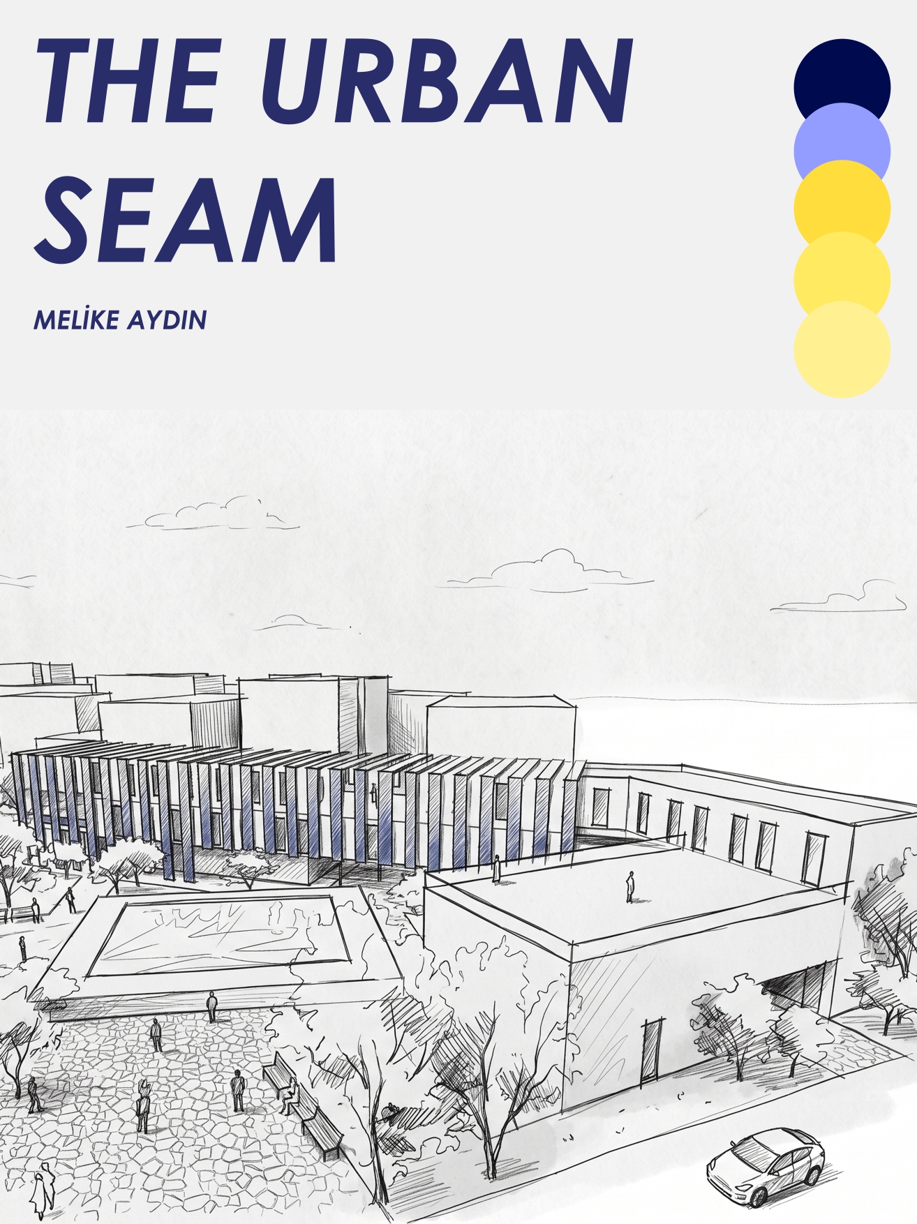 MELİKE AYDIN / THE URBAN SEAM